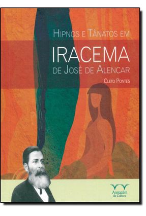 Hipnos e Tanatos Em Iracema de José de Alencar - Pontes,Cleto | Hoshan.org Hipnos e Tanatos Em Iracema de José de Alencar - Pontes,Cleto | Hoshan.org
