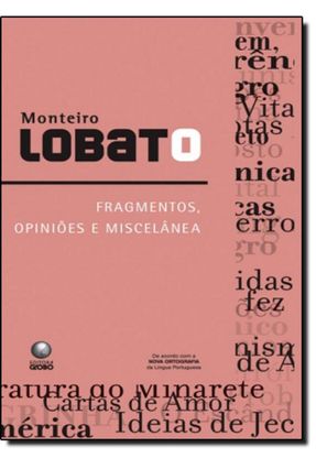 Fragmentos, Opiniões e Miscelânea - Lobato,Monteiro | 