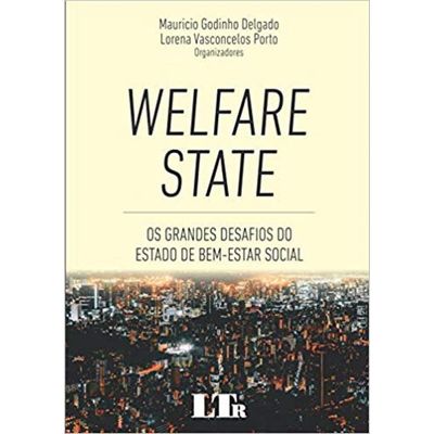 Welfare State - Os Grandes Desafios do Estado De Bem-Estar Social