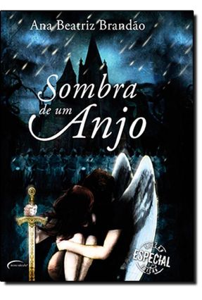 Sombra de Um Anjo - 2ª Ed. 2015 - Brandão,Ana Beatriz | 