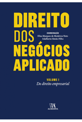 Direito Dos Negócios Aplicado - Vol. I - ELIAS MARQUES DE MED.NETO | 