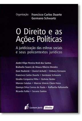 O Direito e As Ações Políticas - Duarte,Francisco Carlos Schwartz,Germano | 