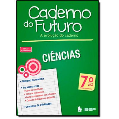 Caderno do Futuro - Ciências - 7º Ano - 3 ª Ed. 2013