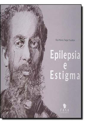 Epilepsia e Estigma - Yacubian,Elza Márcia Targas | 