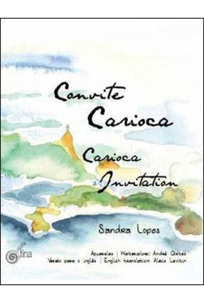 Convite Carioca - Carioca Invitation - Lopes,Sandra | 