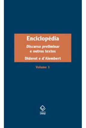 Enciclopédia - Vol. I - Discurso Preliminar e Outros Textos - Diderot,Denis D´alembert,Jean Le Rond | Nisrs.org