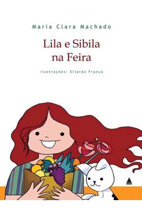 Lila E Sibila Na Feira - Machado,Maria Clara | Nisrs.org
