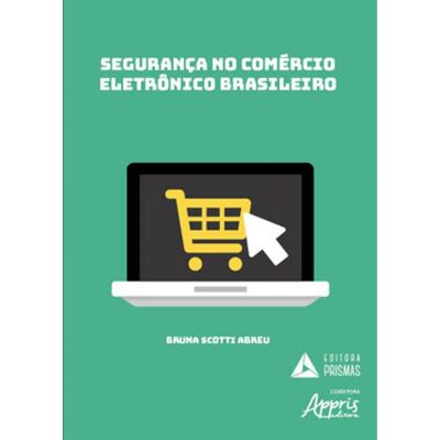 Segurança No Comércio Eletrônico Brasileiro