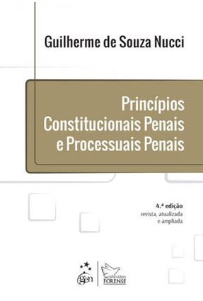 Princípios Constitucionais Penais e Processuais Penais - 4ª Ed. 2015 - Nucci,Guilherme de Souza | Nisrs.org