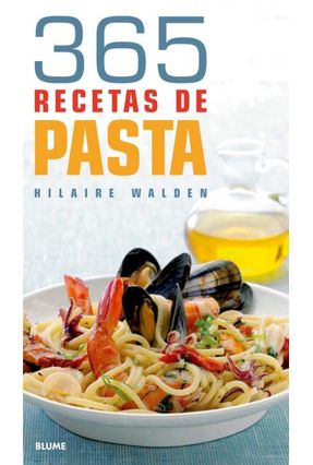 365 Recetas de Pasta - Walden,Hilaire | 