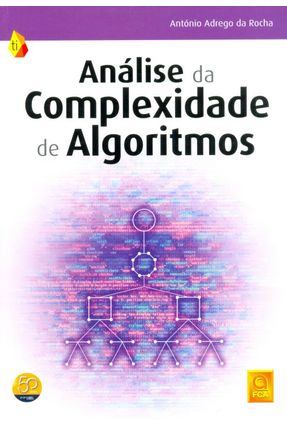 Análise da Complexidade de Algoritmos - Rocha,António Adrego da | 
