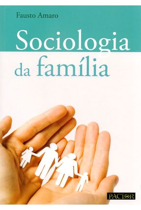 Sociologia da Família - Amaro,Fausto | 