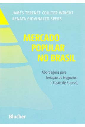 Mercado Popular No Brasil - Wright,James Terence Coulter Spers,Renata Giovinazzo | 