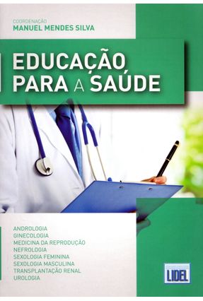 Educação, Para A Saúde - Mendes Silva,Manuel | 