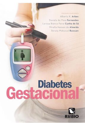 Diabetes Gestacional - Arbex,Alberto Krayyem Almeida,Mirella Hansen de | 