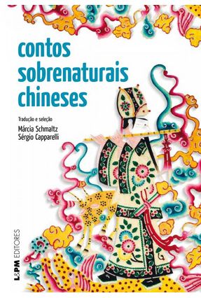 Contos Sobrenaturais Chineses - Capparelli,Sergio Schmaltz,Márcia | 