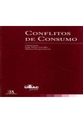Conflitos De Consumo - Organização: Jorge Morais Carvalho; Mariana F | 