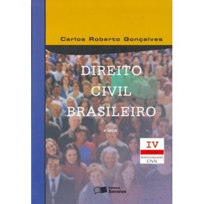 Edição antiga - Direito Civil Brasileiro - Vol. IV - Responsabilid