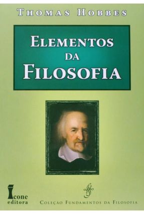 Elementos da Filosofia - Col. Fundamentos da Filosofia - Hobbes,Thomas | Nisrs.org