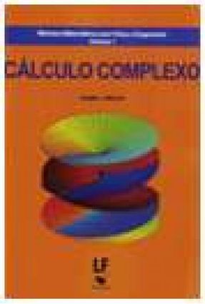 Cálculo Complexo - Métodos Matemáticos Para Física e Engenharia - Vol. 1 - L. De Lyra ,Jorge | Nisrs.org