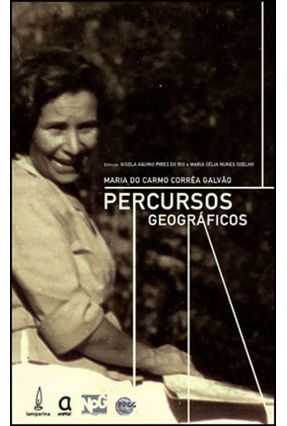 Percursos Geográficos - Galvão,Maria do Carmo Corrêa | 