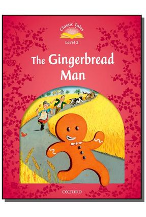 The Gingerbread Man - Classic Tales - Level 2 - Editora Oxford | 