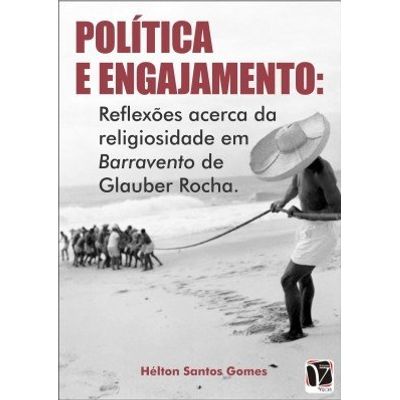 Política E Engajamento Reflexões Acerca Da Religiosidade Em Barravento De Glauber Rocha - 