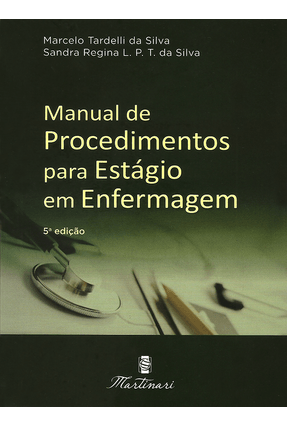 Manual de Procedimentos Para Estágio Em Enfermagem - 5ª Ed. 2017 Menor preço em Manual de Procedimentos Para Estágio Em Enfermagem - 5ª Ed. 2017