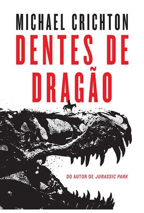 Dentes De Dragão - Crichton,Michael | Nisrs.org