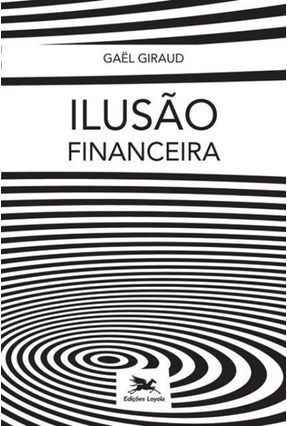 Ilusão Financeira - Giraud,Gaël | 
