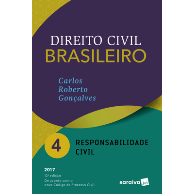 Edição antiga - Direito Civil Brasileiro - Vol. 4 - Responsabilida