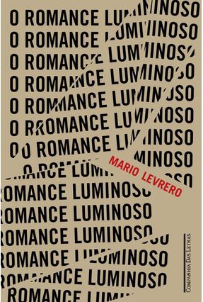 O Romance Luminoso - LEVRERO ,MARIO | 