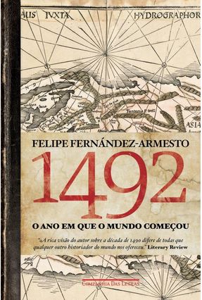 1492 - O Ano Em Que O Mundo Começou - Fernández-Armesto,Felipe | 