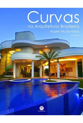Curvas na Arquitetura Brasileira - Kílares,Aquiles Nícolas | 
