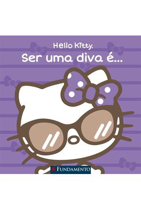 Hello Kitty - Ser Uma Diva É… - Ariello,Fabiane | 