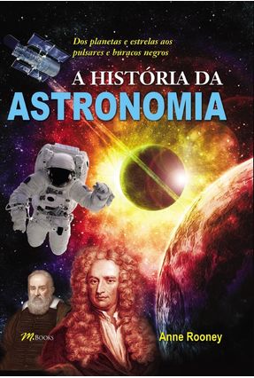 A História da Astronomia - Rooney,Anne | 