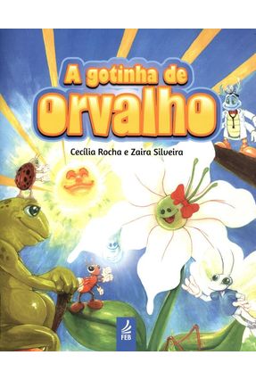 A Gotinha de Orvalho - Cecília Rocha | Nisrs.org