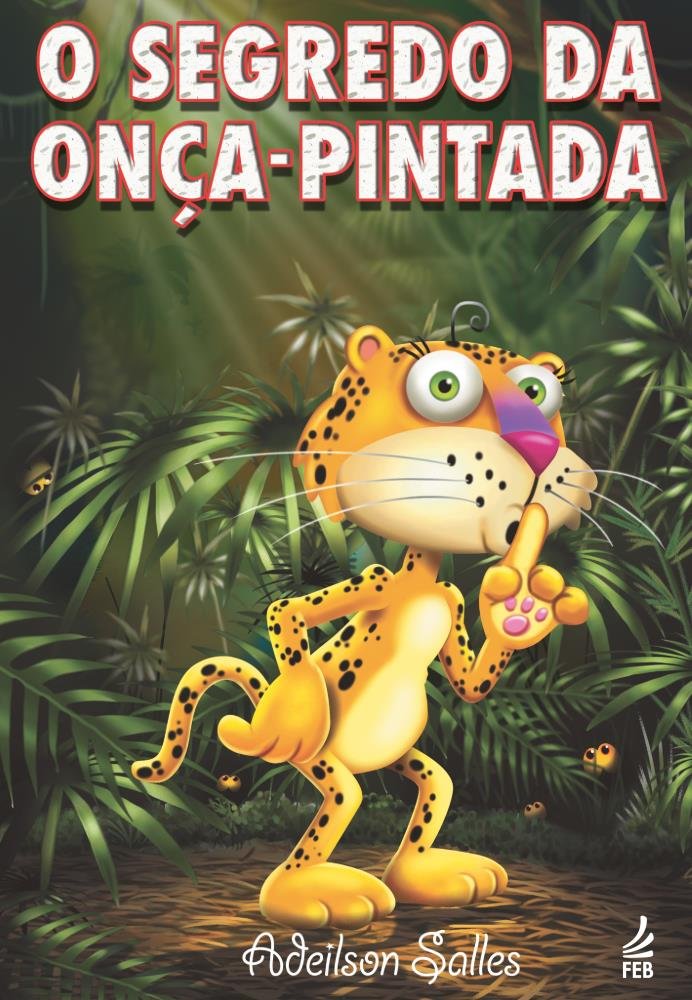 O Segredo Da Onça-Pintada - Saraiva