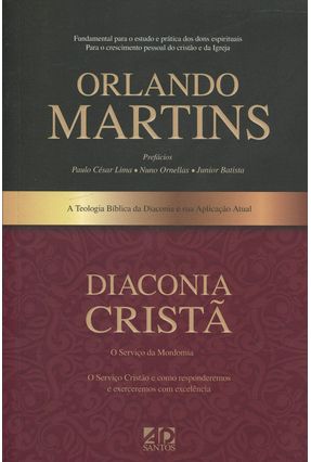 Diaconia Cristã - O Serviço Da Mordomia - Orlando Martins | 