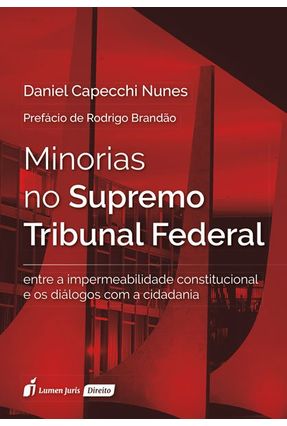Minorias No Supremo Tribunal Federal - Nunes,Daniel Capecchi | 
