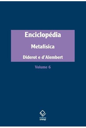 Enciclopédia Metafísica - D’Alembert Diderot | 