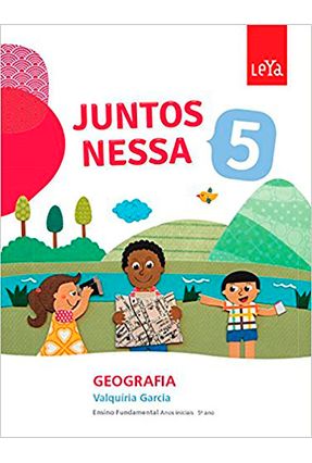 Juntos Nessa - Geografia - Vol. 5 - Juntos Nessa - Valquiria Garcia | Nisrs.org
