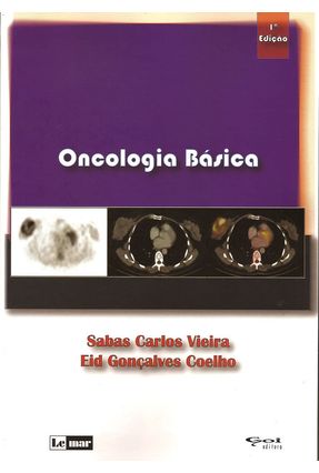 Oncologia Básica - Sabas Carlos Vieira Eid Gonçalves Coelho | 