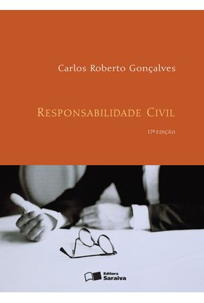 Responsabilidade Civil - 17ª Ed. 2016 - Gonçalves,Carlos Roberto | 