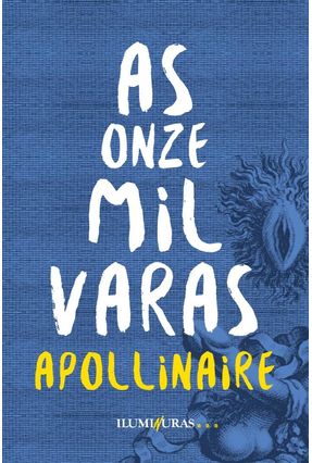 As Onze Mil Varas - Apollinaire,Guillaume | 