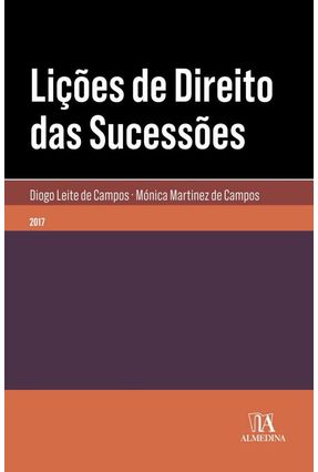 Lições De Direito Das Sucessões - Diogo Leite de Campos Mónica Martinez de Campos | 