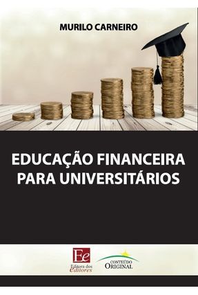 Educação Financeira Para Universitários - Carneiro,Murilo | 