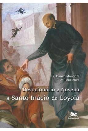 Devocionário e Novena A Santo Inácio De Loyola - Mondoni,Danilo | 