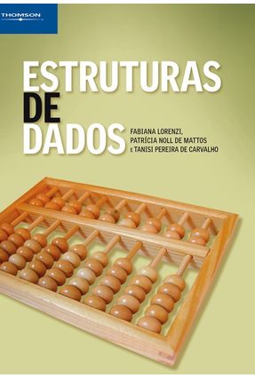 Estruturas de Dados - Carvalho,Tanisi Pereira de Lorenzi,Fabiana Mattos,Patrícia Noll de | 