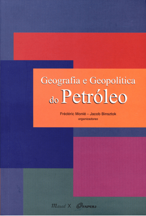 Geografia e Geopolítica do Petróleo - Monie,Frederic Binsztok,Jacob | 